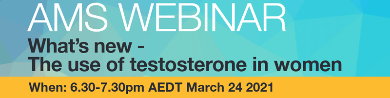 AMS Webinar What's new The use of testosterone in women